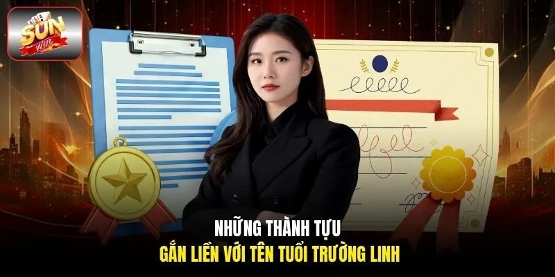Những thành tựu gắn liền với tên tuổi Trường Linh